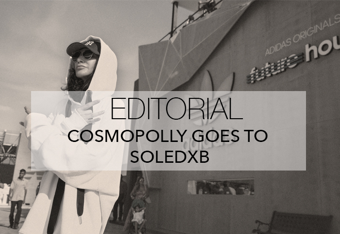 COSMOPOLLY GOES TO SOLEDXB